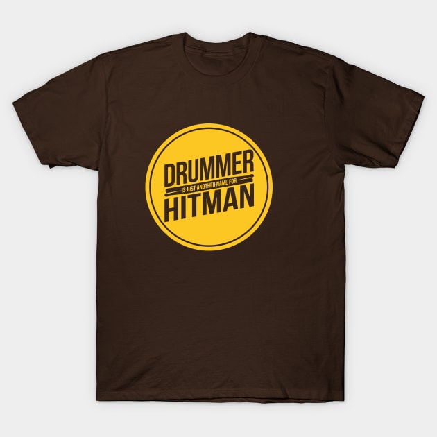 Drummer = Hitman T-Shirt by drummingco